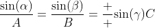 \frac{\sin(\alpha)}{A}=\frac{\sin(\beta)}{B}=\frac  {\sin(\gamma)}{C}