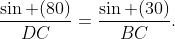 \frac{\sin (80)}{DC}=\frac{\sin (30)}{BC}.
