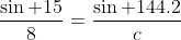 \frac{\sin 15}{8}=\frac{\sin 144.2}{c}