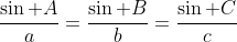 \frac{\sin A}{a}=\frac{\sin B}{b}=\frac{\sin C}{c}