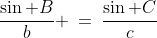 \frac{\sin B}{b} \:=\:\frac{\sin C}{c}
