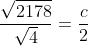 \frac{\sqrt{2178}}{\sqrt4}=\frac{c}{2}