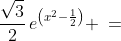 \frac{\sqrt{3}}{2}\,e^{\left(x^2-\frac{1}{2}\right)} \:=\;\cos x\;\;[3]