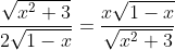 \frac{\sqrt{x^2+3}}{2\sqrt{1-x}}=\frac{x\sqrt{1-x}}{\sqrt{x^2+3}}