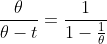 \frac{\theta}{\theta-t}=\frac{1}{1-\frac{1}{\theta}}