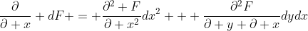 \frac{{\partial}}{{\partial x}} dF = \frac{{\partial^2 F}}{{\partial x^2}}dx^2 + \frac{{\partial^2F}}{{\partial y \partial x}}dydx