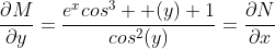 \frac{{\partial}M}{{\partial}y}=\frac{e^{x}cos^{3}  (y)+1}{cos^{2}(y)}=\frac{{\partial}N}{{\partial}x}