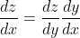 \frac{{dz}}{dx}=\frac{dz}{dy}\frac{dy}{dx}