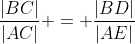 \frac{|BC|}{|AC|} = \frac{|BD|}{|AE|}
