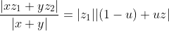 \frac{|xz_1+yz_2|}{|x+y|}=|z_1||(1-u)+uz|