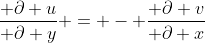 \frac{ \partial u}{ \partial y} = - \frac{ \partial v}{ \partial x}