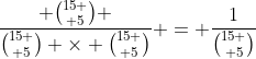\frac{ {15 \choose 5} }{{15 \choose 5} \times {15 \choose 5}} = \frac{1}{{15 \choose 5}}
