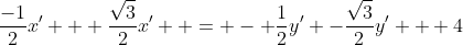 \frac{-1}{2}x' + \frac{\sqrt3}{2}x'  = - \frac{1}{2}y' -\frac{\sqrt3}{2}y' + 4