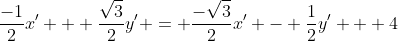 \frac{-1}{2}x' + \frac{\sqrt3}{2}y' = \frac{-\sqrt3}{2}x' - \frac{1}{2}y' + 4