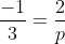 \frac{-1}{3}=\frac{2}{p}