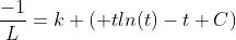 \frac{-1}{L}=k ( tln(t)-t+C)