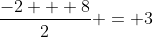 \frac{-2 + 8}{2} = 3