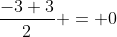 \frac{-3+3}{2} = 0