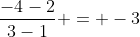\frac{-4-2}{3-1} = -3