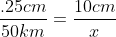\frac{.25cm}{50km}=\frac{10cm}{x}