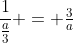 \frac{1}{\frac{a}{3}} = \tfrac{3}{a}