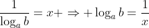 \frac{1}{\log_ab}=x \Rightarrow \log_ab=\frac{1}{x}