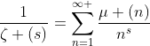 \frac{1}{\zeta (s)}=\sum_{n=1}^{\infty }\frac{\mu (n)}{n^{s}}