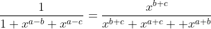 \frac{1}{1+x^{a-b}+x^{a-c}}=\frac{x^{b+c}}{x^{b+c}+x^{a+c}++x^{a+b}}