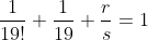\frac{1}{19!}+\frac{1}{19}+\frac{r}{s}=1