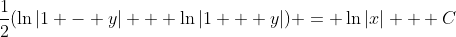 \frac{1}{2}(\ln|1 - y| + \ln|1 + y|) = \ln|x| + C