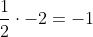 \frac{1}{2}\cdot-2=-1