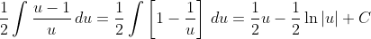 \frac{1}{2}\int\frac{u-1}{u}\,du=\frac{1}{2}\int\left[1-\frac{1}{u}\right]\,du=\frac{1}{2}u-\frac{1}{2}\ln|u|+C