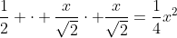 \frac{1}{2} \cdot \frac{x}{\sqrt{2}}\cdot \frac{x}{\sqrt{2}}=\frac{1}{4}x^2