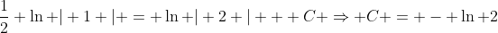 \frac{1}{2} \ln | 1 | = \ln | 2 | + C \Rightarrow C = - \ln 2