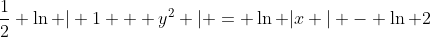 \frac{1}{2} \ln | 1 + y^2 | = \ln |x | - \ln 2