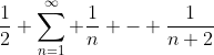 \frac{1}{2} \sum_{n=1}^{\infty} \frac{1}{n} - \frac{1}{n+2}