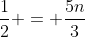 \frac{1}{2} = \frac{5n}{3}