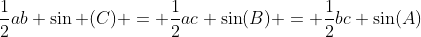 \frac{1}{2}ab \sin (C) = \frac{1}{2}ac \sin(B) = \frac{1}{2}bc \sin(A)