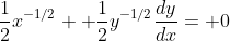 \frac{1}{2}x^{-1/2}+ \frac{1}{2}y^{-1/2}\frac{dy}{dx}= 0