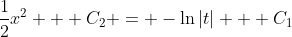 \frac{1}{2}x^2 + C_2 = -\ln{|t|} + C_1