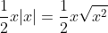 \frac{1}{2}x|x|=\frac{1}{2}x\sqrt{x^2}
