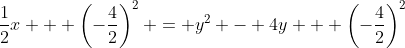 \frac{1}{2}x + \left(-\frac{4}{2}\right)^2 = y^2 - 4y + \left(-\frac{4}{2}\right)^2