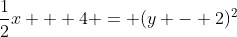 \frac{1}{2}x + 4 = (y - 2)^2