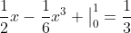 \frac{1}{2}x-\frac{1}{6}x^3 \big|_0^1=\frac{1}{3}