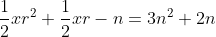 \frac{1}{2}xr^2+\frac{1}{2}xr-n=3n^2+2n