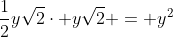 \frac{1}{2}y\sqrt{2}\cdot y\sqrt{2} = y^2