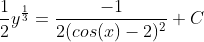 \frac{1}{2}y^{\frac{1}{3}}=\frac{-1}{2(cos(x)-2)^{2}}+C