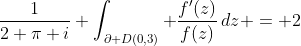 \frac{1}{2 \pi i} \int_{\partial D(0,3)} \frac{f'(z)}{f(z)}\,dz = 2