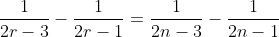 \frac{1}{2r-3}-\frac{1}{2r-1}=\frac{1}{2n-3}-\frac{1}{2n-1}