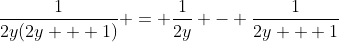 \frac{1}{2y(2y + 1)} = \frac{1}{2y} - \frac{1}{2y + 1}